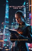 Intelligence and AI (eBook, ePUB) Intelligence and AI (eBook, ePUB)