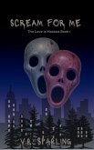 Scream For Me (Love Is Masked, #1) (eBook, ePUB)