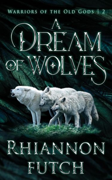 A Dream of Wolves (Warriors of the Old Gods, #2) (eBook, ePUB)