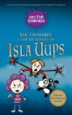 Rik Tinmarín y los mutantes de Isla Uups: Una aventura para celebrar el trabajo en equipo (eBook, ePUB)