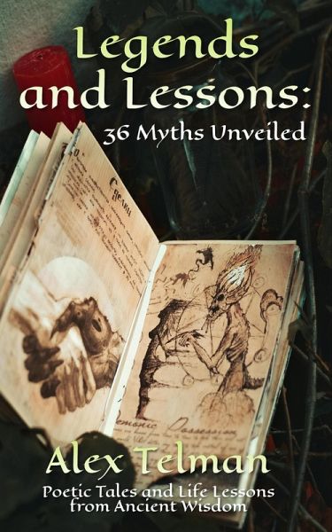 Legends and Lessons: 36 Myths Unveiled (eBook, ePUB) Legends and Lessons: 36 Myths Unveiled (eBook, ePUB)