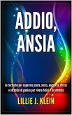 Addio, Ansia: Le Tecniche per Superare Paura, Ansia, Angoscia, Stress e Attacchi di Panico per Vivere Felici e in Armonia (eBook, ePUB) Addio, Ansia: Le Tecniche per Superare Paura, Ansia, Angoscia, Stress e Attacchi di Panico per Vivere Felici e in Armonia (eBook, ePUB)