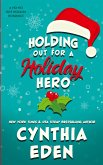 Holding Out For A Holiday Hero Holding Out For A Holiday Hero