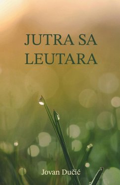 Jutra sa Leutara - Ducic, Jovan