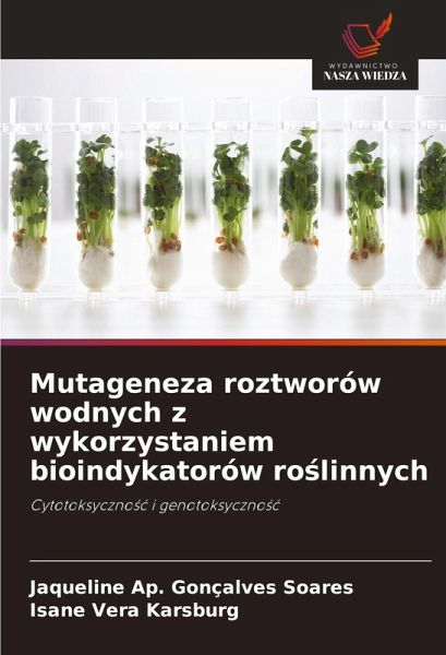 Mutageneza roztworów wodnych z wykorzystaniem bioindykatorów ro¿linnych