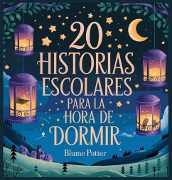 20 historias escolares para la hora de dormir - Potter, Blume