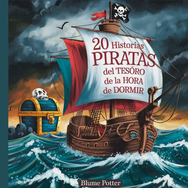 20 historias de piratas del tesoro de la hora de dormir 20 historias de piratas del tesoro de la hora de dormir