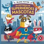 20 Historias de Superhéroes Mascotas 20 Historias de Superhéroes Mascotas
