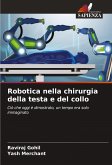 Robotica nella chirurgia della testa e del collo Robotica nella chirurgia della testa e del collo