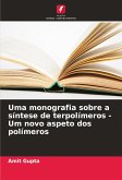 Uma monografia sobre a síntese de terpolímeros - Um novo aspeto dos polímeros