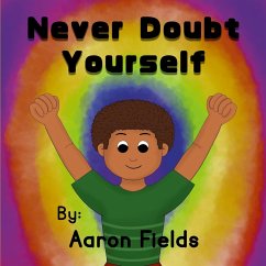 Never Doubt Yourself (Original paperback version) - Fields, Aaron