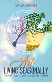 The Art of Living Seasonally The Art of Living Seasonally