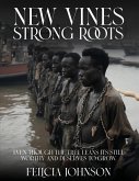 New Vines Strong Roots New Vines Strong Roots