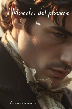 Cover I Maestri del piacere - Ian (I Maestri del piacere - 3, #3) (eBook, ePUB)