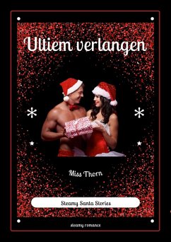 Cover Ultiem verlangen (Steamy Santa Stories, #1) (eBook, ePUB)