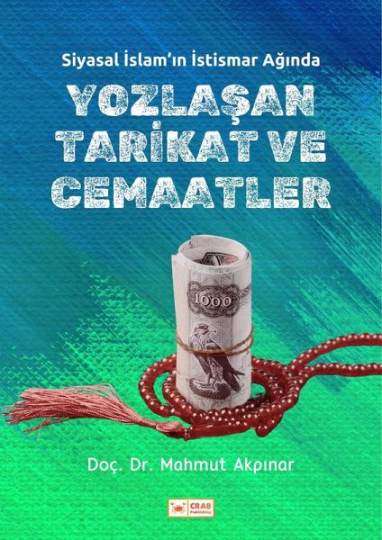 Siyasal Islam'in Istismar Aginda Yozlasan Tarikat ve Cemaatler (eBook, ePUB)