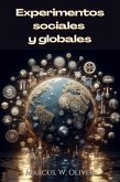 Experimentos Sociales y Globales (eBook, ePUB)