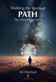 Walking the Spiritual Path (The Always Love Series) (eBook, ePUB) Walking the Spiritual Path (The Always Love Series) (eBook, ePUB)