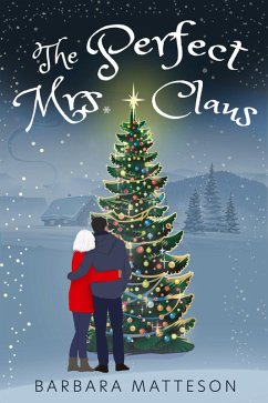 The Perfect Mrs. Claus (eBook, ePUB) - Matteson, Barbara