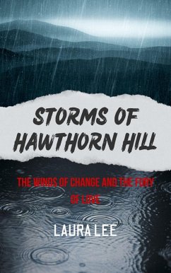 Cover Storms of Hawthorn Hill: The Winds of Change and the Fury of Love (eBook, ePUB)