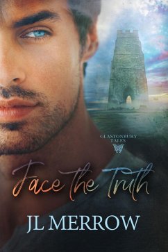 Face the Truth (Glastonbury Tales, #2) (eBook, ePUB) - Merrow, Jl