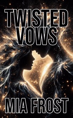 Twisted Vows (eBook, ePUB) - Frost, Mia