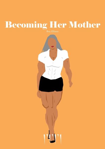 Becoming Her Mother (eBook, ePUB) Becoming Her Mother (eBook, ePUB)
