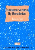 Izdüsümü Süzüldü Ay Haresinden (eBook, ePUB) Izdüsümü Süzüldü Ay Haresinden (eBook, ePUB)