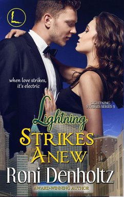 Lightning Strikes Anew (eBook, ePUB) - Denholtz, Roni
