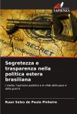 Segretezza e trasparenza nella politica estera brasiliana