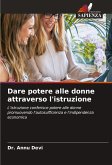 Dare potere alle donne attraverso l'istruzione Dare potere alle donne attraverso l'istruzione