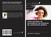 Cómo perciben los proveedores las prácticas de contratación pública Cómo perciben los proveedores las prácticas de contratación pública
