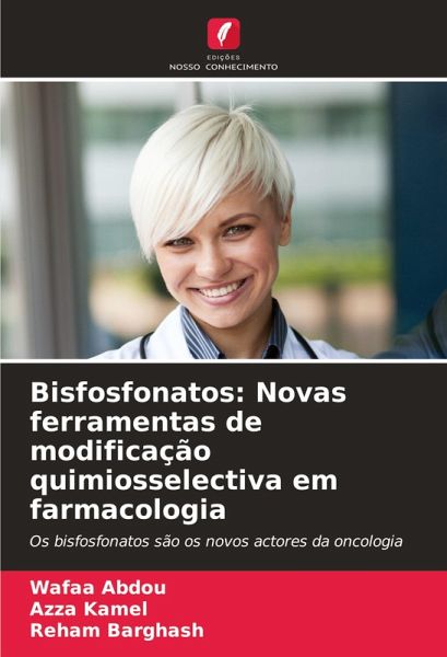 Bisfosfonatos: Novas ferramentas de modificação quimiosselectiva em farmacologia