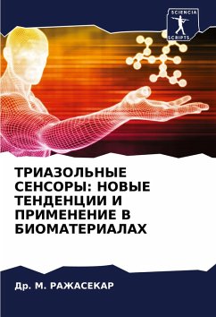 TRIAZOL'NYE SENSORY: NOVYE TENDENCII I PRIMENENIE V BIOMATERIALAH - RAZhASEKAR, Dr. M.