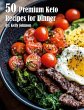 50 Premium Keto Recipes for Dinner - Bild 1