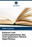 Entwurf und Leistungsanalyse des VLSI-basierten FELICS-Algorithmus Entwurf und Leistungsanalyse des VLSI-basierten FELICS-Algorithmus