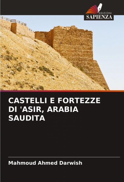 CASTELLI E FORTEZZE DI 'ASIR, ARABIA SAUDITA