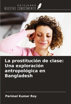 Cover La prostitución de clase: Una exploración antropológica en Bangladesh