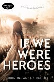 If We Were Heroes (eBook, ePUB)