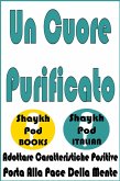 Un Cuore Purificato (eBook, ePUB) Un Cuore Purificato (eBook, ePUB)