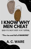 I know why men cheat...and it's not why you think! (eBook, ePUB) I know why men cheat...and it's not why you think! (eBook, ePUB)