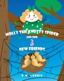 Molly the Knotty Spider and Her 3 New Friends (eBook, ePUB)