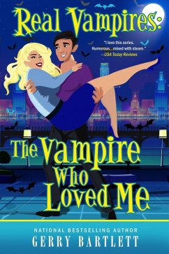 Real Vampires: The Vampire Who Loved Me (The Real Vampires Series) (eBook, ePUB) - Bartlett, Gerry