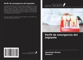 Perfil de emergencia del implante Perfil de emergencia del implante
