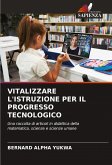 VITALIZZARE L'ISTRUZIONE PER IL PROGRESSO TECNOLOGICO