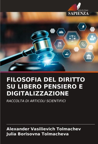 FILOSOFIA DEL DIRITTO SU LIBERO PENSIERO E DIGITALIZZAZIONE FILOSOFIA DEL DIRITTO SU LIBERO PENSIERO E DIGITALIZZAZIONE