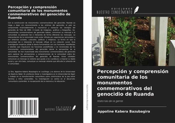 Percepción y comprensión comunitaria de los monumentos conmemorativos del genocidio de Ruanda Percepción y comprensión comunitaria de los monumentos conmemorativos del genocidio de Ruanda