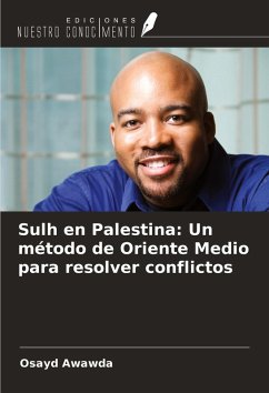 Sulh en Palestina: Un método de Oriente Medio para resolver conflictos - Awawda, Osayd