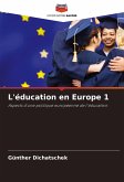 L'éducation en Europe 1 L'éducation en Europe 1