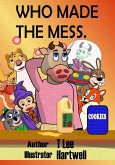 Who Made the Mess Who Made the Mess